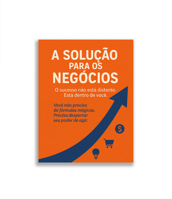 A Solução para os Negócios