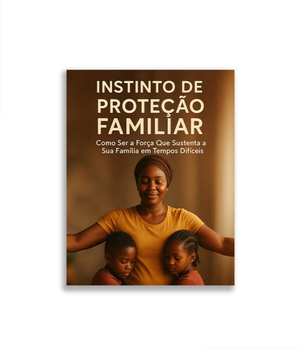Instinto de Proteção Familiar